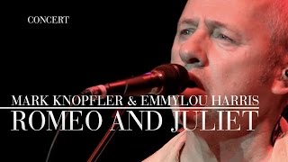 Video thumbnail of "Mark Knopfler & Emmylou Harris - Romeo And Juliet (Real Live Roadrunning | Official Live Video)"