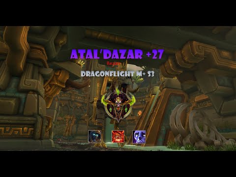 Atal'Dazar +27 | Vengeance DH | Dragonflight M+ Season 3