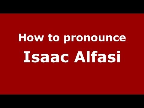 How to pronounce Isaac Alfasi (Arabic/Morocco) - PronounceNames.com