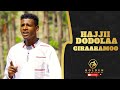 Hajjii Dodolaa Giraaramoo Ethiopian Oromo Music 2022 Official Video