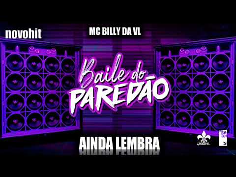 AINDA LEMBRA - MC BILLY DA VL