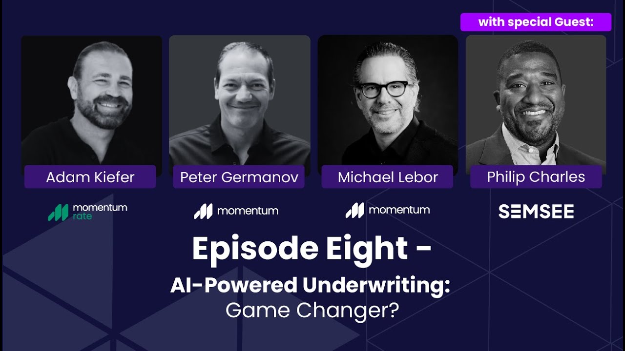 S1-Episode Eight: AI-Powered Underwriting - Game Changer?