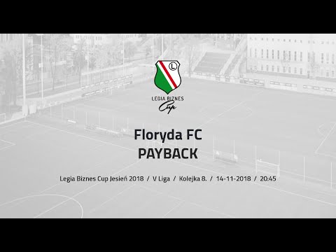 Skrót spotkania Floryda FC - PAYBACK ( Legia Biznes Cup Jesień 2018 )