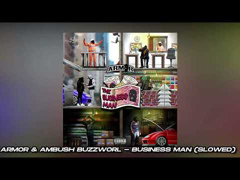 Armor & Ambush Buzzworl - Business Man (Slowed)