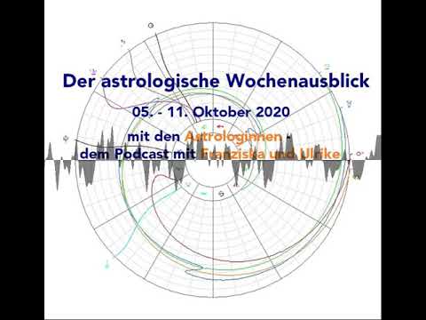 Astrologischer Wochenausblick 05. - 11. Oktober 2020
