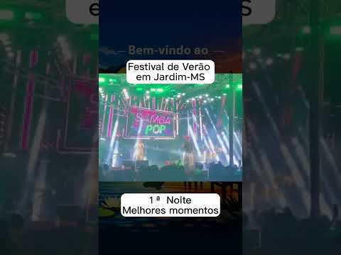 Melhores Momentos da 1ª Noite do Festival de Verão – Jardim/MS 🌴🎶