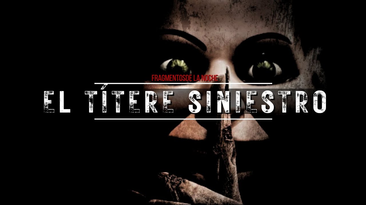 El Títere siniestro | Fragmentos de la Noche