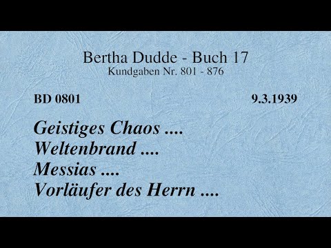 BD 0801 - GEISTIGES CHAOS .... WELTENBRAND .... MESSIAS .... VORLÄUFER DES HERRN ....