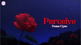 [Vietsub + Lyrics] Perceive - Doma Cyno | It's how you perceive me