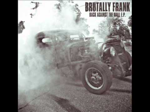 Brutally Frank - Lay Down & Die