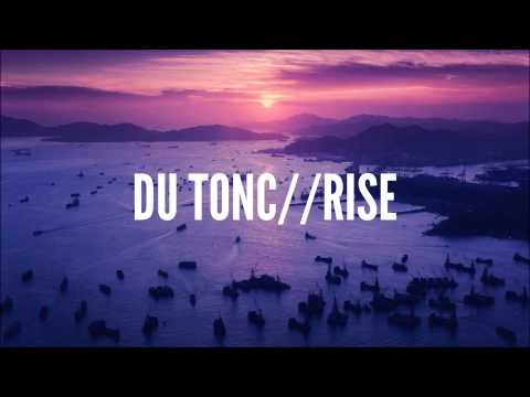Du Tonc - Rise [HD]