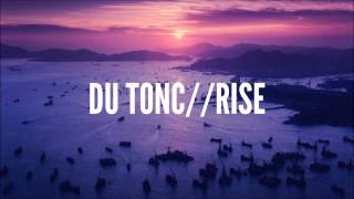 Du Tonc - Rise [HD]