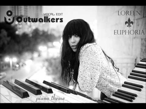Loreen - Euphoria piano theme (Outwalkers vocal edit)
