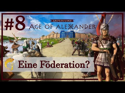 Let’s Play IMPERIUMS: AGE OF ALEXANDER #8: Eine Föderation? (Makedonien)