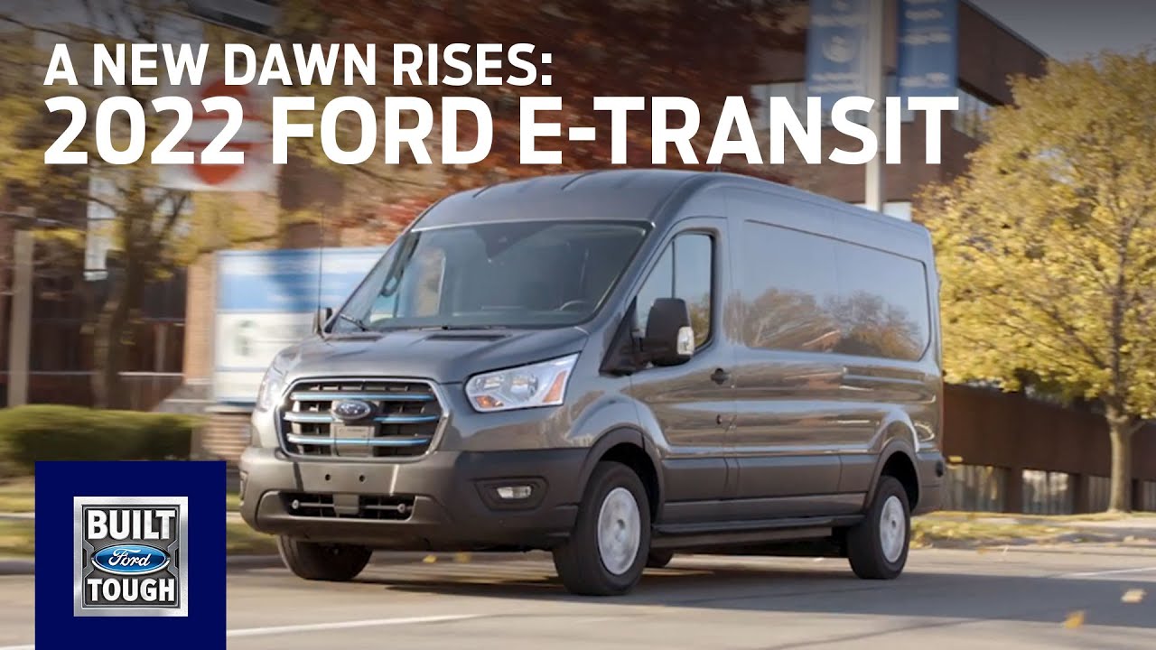 The 2022 Ford E-Transit: A New Dawn Rises | E-Transit | Ford thumnail