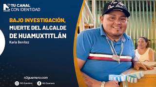 Bajo investigación, muerte del alcalde de Huamuxtitlán