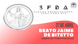 [27/04 | Beato Jaime de Bitetto | Franciscanos Conventuais]