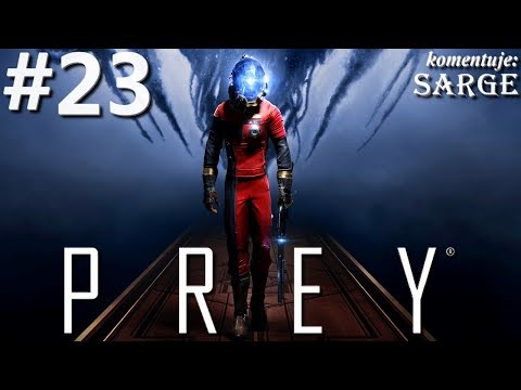 Zagrajmy w Prey 2017 [60 fps] odc. 23 - Ładownia