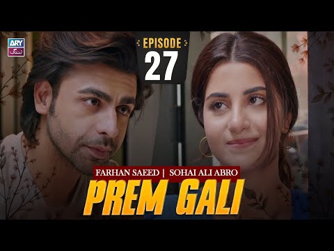Prem Gali Episode 27 | Farhan Saeed | Sohai Ali Abro | ARY Zindagi Drama