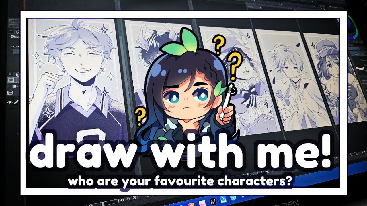 Draw With Me| Favourite Characters? ✨