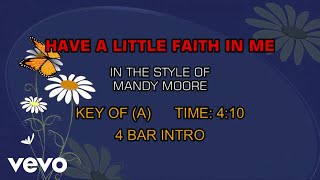 Mandy Moore - Have A Little Faith In Me (Karaoke)