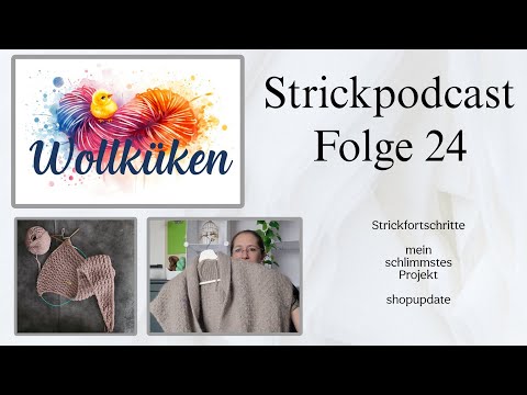 #Strickpodcast 24: Fortschritte, mein horror strickprojekt, Infos zu meinem Shop...