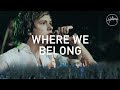 Where We Belong Hillsong Worship