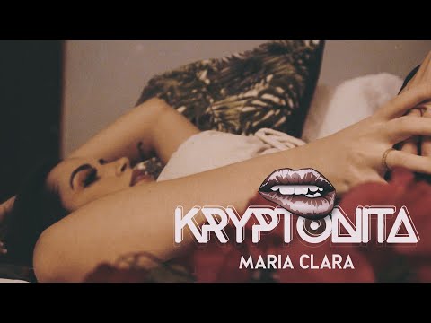 Kryptonita - Maria Clara ( Videoclipe )