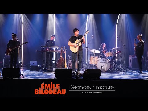 Émile Bilodeau - Captation live - Grandeur mature