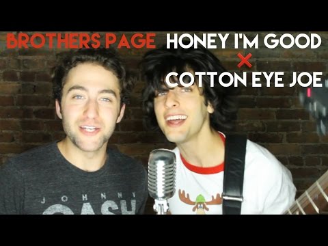 Honey I'm Good x Cotton Eye Joe - Brothers Page Mashup Cover