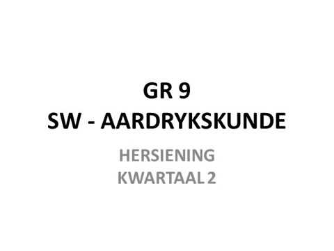 GEOGRAFIE GRAAD 9: 12 Junie 2020 - periode 6 (12096)