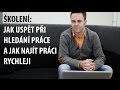 Jak uspět při hledání práce a jak najít práci rychleji - Jiří Svoboda CIS Jak uspět při hledání práce a jak najít práci rychleji - Jiří Svoboda CIS