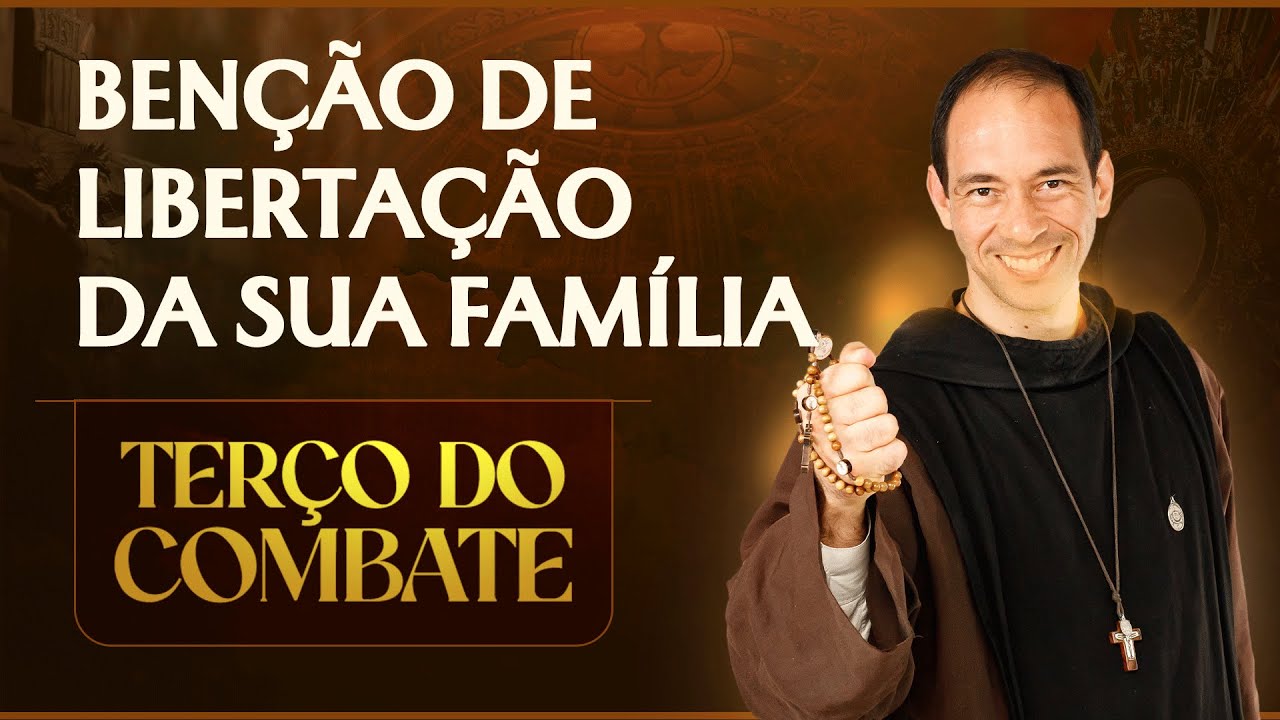 Terço do Combate: SEMANA DAS GRAÇAS - Benção de libertação da sua família | 24/11