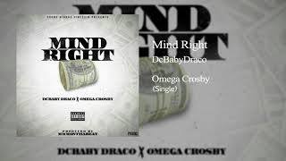 Omega Crosby x DcBabyDraco - Mind Right (Prod. By MMMonthabeat)