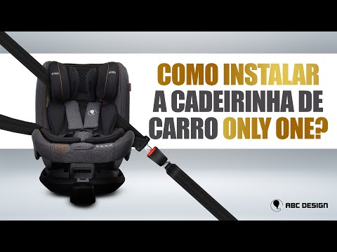 Instalação da cadeirinha Only One no carro | ABC Design Brasil