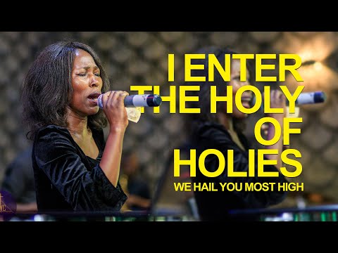 I Enter The Holy of Holies, We Hail You Most High  - Prosy Macckebe - Seguku Worship Center.