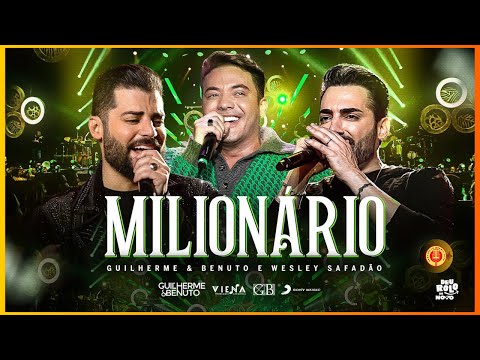 Milionário - Guilherme e Benuto - feat Wesley Safadão -  (AO VIVO)