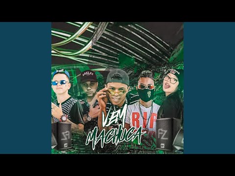 Vem Machuca (feat. Mc Branquinha & Mc Breck)