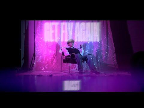 BLASST - GET FLY AGAIN (Teaser)