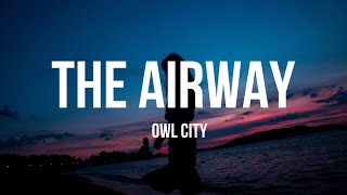 Owl City - The Airway (Lyrics)