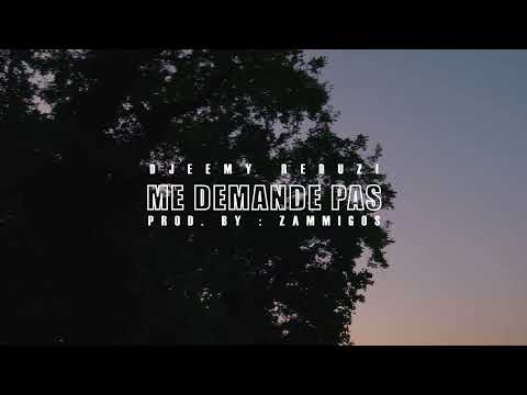 Me demande pas - Djeemy RedUzi