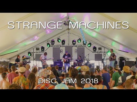 Strange Machines: 2018-06-08 - Disc Jam Music Festival; Stephentown, NY (Complete Show) [4K]