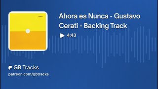 Ahora es Nunca - Gustavo Cerati - Backing Track