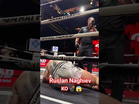 Ruslan Naghiev/ KO / Thai Fight