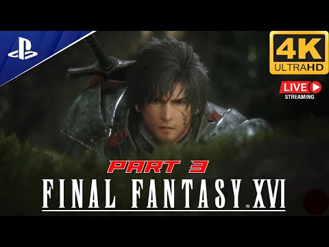 FINAL FANTASY XVI Gameplay Walkthrough Part 3 FULL GAME [4K 60FPS PS5] - No Commentary