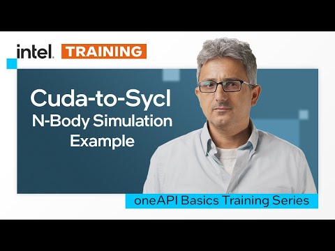 Cuda-to-Sycl | N-Body Simulation Example | Intel Software