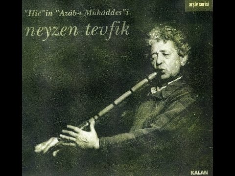 Neyzen Tevfik - Acemaşiran Taksim [Hiç'in Azâb-ı Mukaddes'i © 2000 Kalan Müzik]