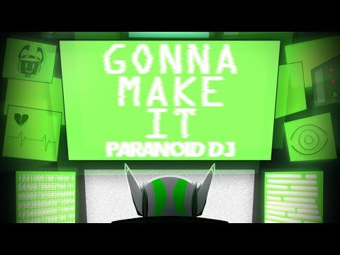 PARANOiD DJ - 'Gonna Make It'