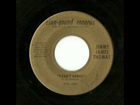 Jimmy James Thomas - I Can't Dance (Cinn-Sound)