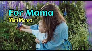 Download lagu For Mama  - Matt Monro with lyrics mp3